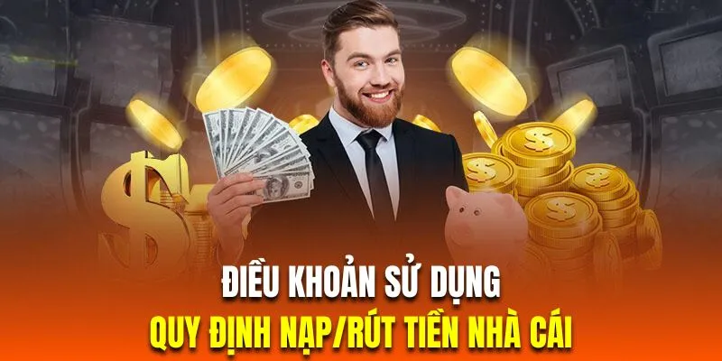 Điều khoản sử dụng về việc giao dịch thanh toán tại nhà cái