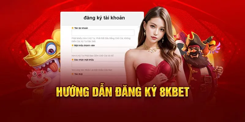 Hướng dẫn chi tiết quy trình đăng ký 8kbet dành cho người chơi mới